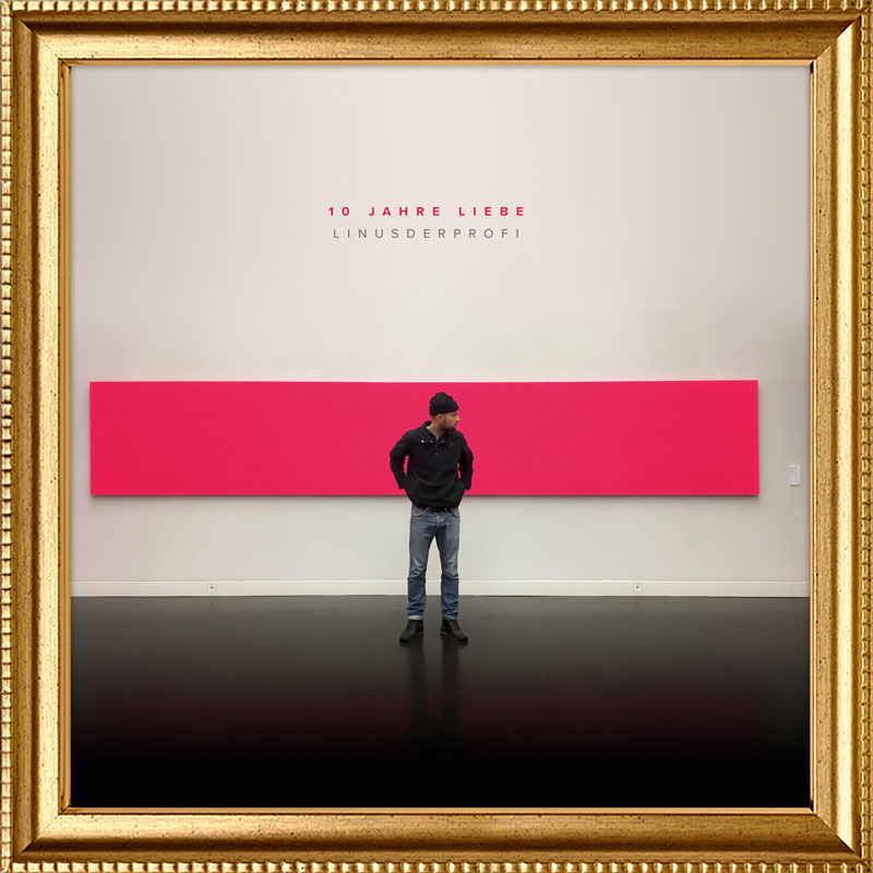 10 Jahre Liebe - linusderprofi